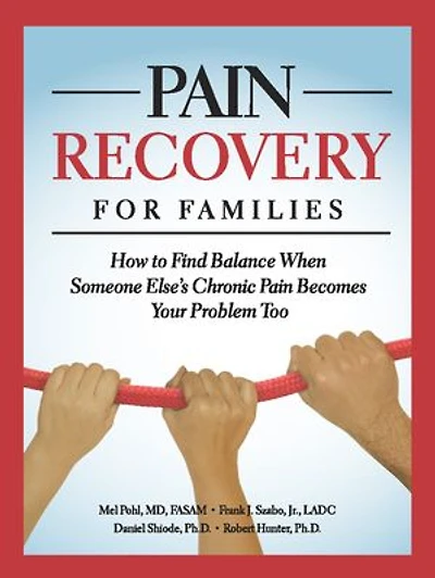 Pain Recovery for Families: How to Find Balance When Someone Else's Chronic Becomes Your Problem Too