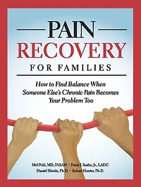 Pain Recovery for Families: How to Find Balance When Someone Else's Chronic Becomes Your Problem Too