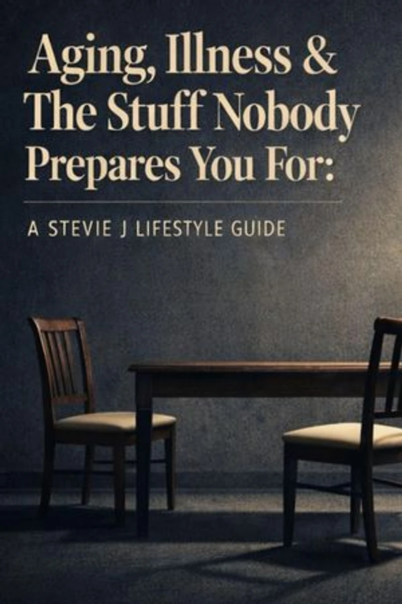 AGING, ILLNESS & THE STUFF NOBODY PREPARES YOU FOR