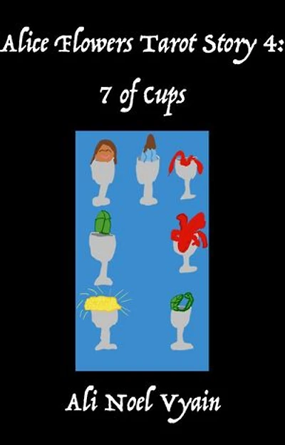 7 of Cups: Alice Flowers Tarot, #4