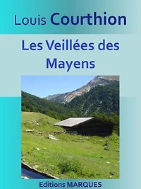 Les Veillées des Mayens: Texte intégral