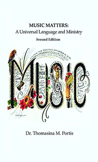 MUSIC MATTERS: A Universal Language and Ministry - Second Edition