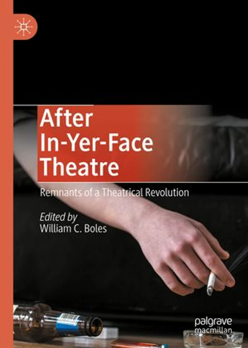 After In-yer-face Theatre: Remnants Of A Theatrical Revolution