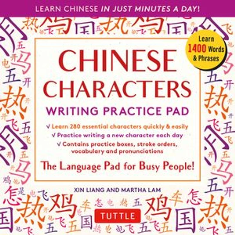Chinese Characters Writing Practice Pad: Learn Just Minutes A Day!