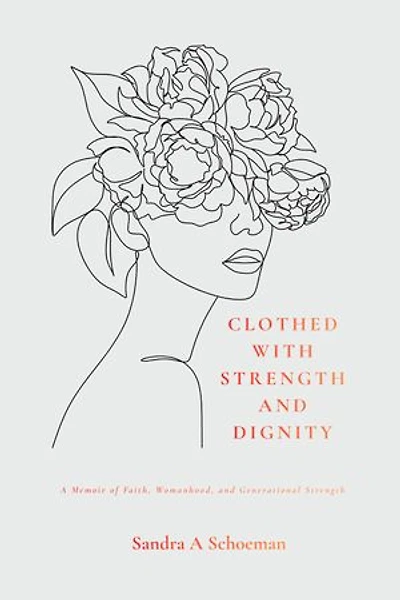 Clothed With Strength and Dignity: Clothed With Strength and Dignity