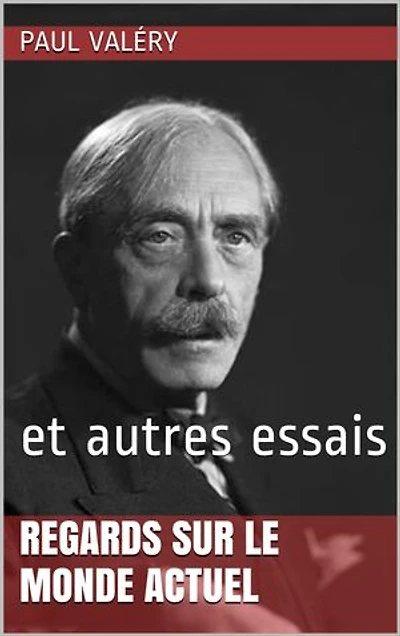Regards sur le monde actuel: et autres essais