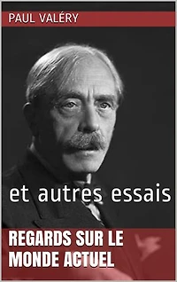 Regards sur le monde actuel: et autres essais