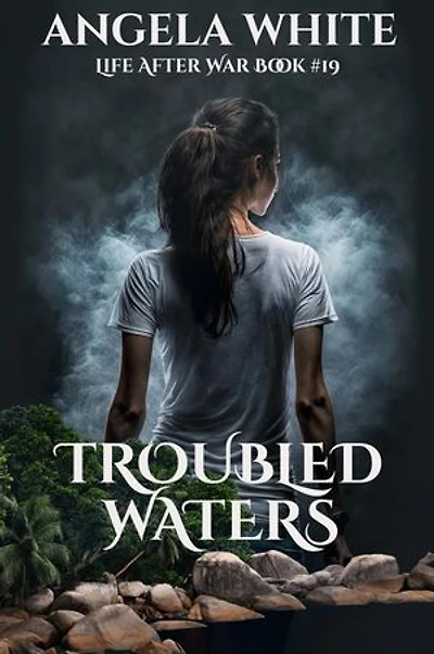 Troubled Waters: Life After War, #19