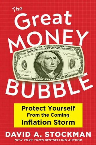 THE GREAT MONEY BUBBLE: Protect Yourself from the Coming Inflation Storm