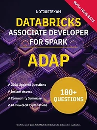 ADAP Associate Developer for Spark 180+ Practice Questions | Databricks Study Guide: Unofficial Study Guide with Community Consensus & AI Explanations (2026 Edition)