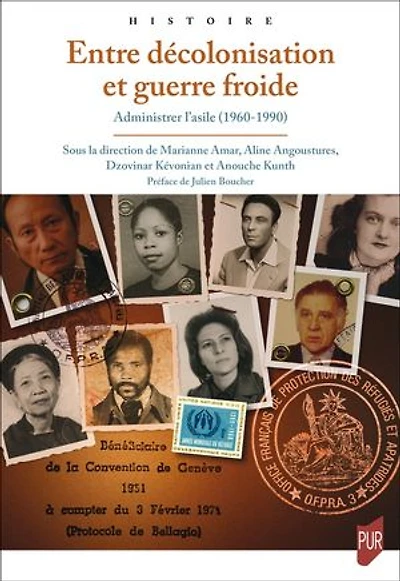Entre décolonisation et guerre froide: Administrer l’asile (1960-1990)