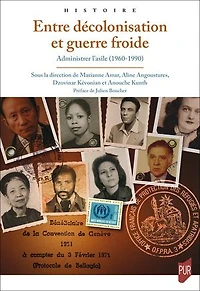 Entre décolonisation et guerre froide: Administrer l’asile (1960-1990)