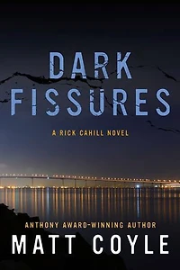 Dark Fissures: A Rick Cahill Novel