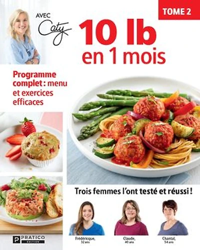 10 lb en moins tome 2: Programme complet : menu et exercices efficaces