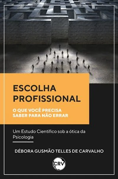 Escolha profissional: O que você precisa saber para não errar um Estudo Científico sob a ótica da Psicologia