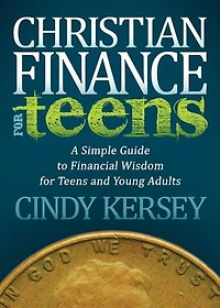 Christian Finance For Teens: A Simple Guide To Financial Wisdom Teens And Young Adults