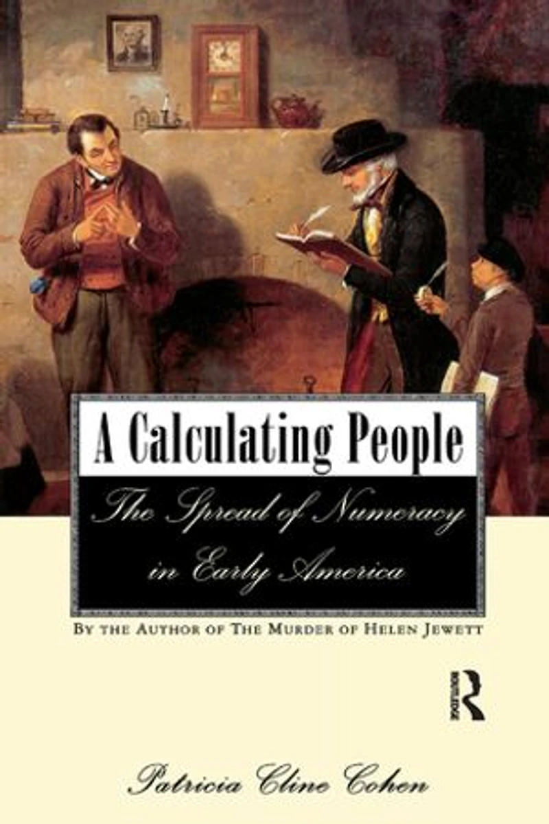 A Calculating People: The Spread Of Numeracy Early America