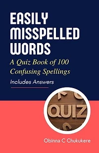 Easily Misspelled Words: A Quiz Book of Confusing Spellings