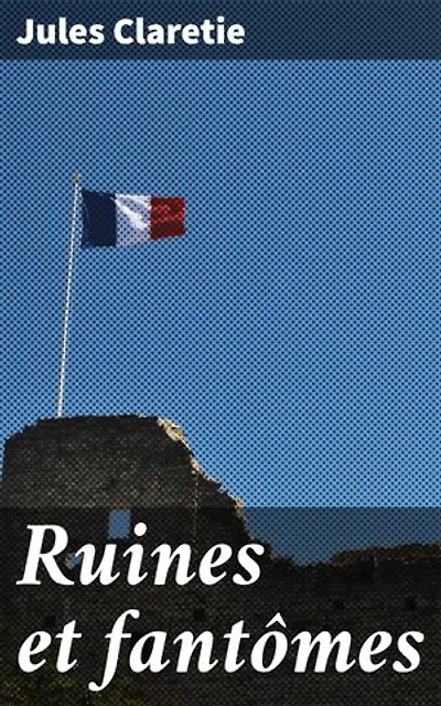 Ruines et fantômes: Explorations du passé et rencontres surnaturelles dans un monde de ruines et de fantômes