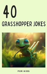 40 Grasshopper Jokes