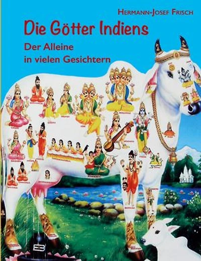 Die Götter Indiens: Der Alleine in vielen Gesichtern
