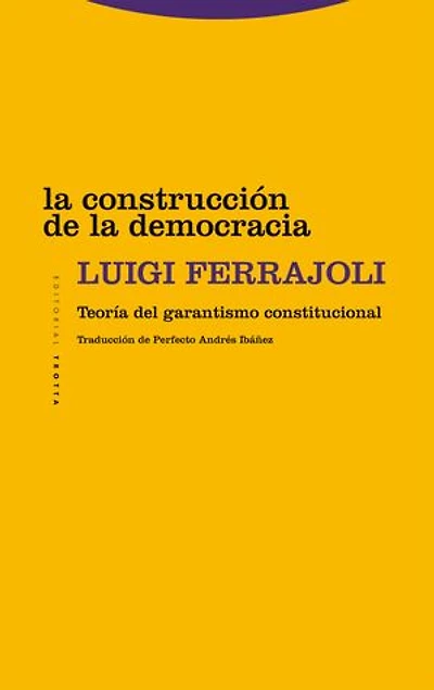 La construcción de la democracia: Teoría del garantismo constitucional