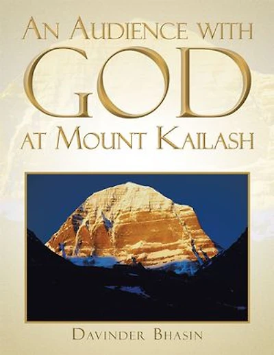 An Audience with God at Mount Kailash: A True Story