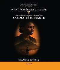 A la Croisée des Chemins: Salima l'Etudiante