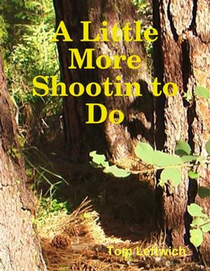 A Little More Shootin to Do