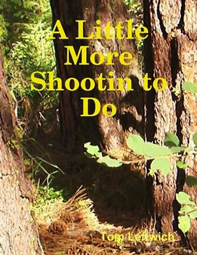A Little More Shootin to Do