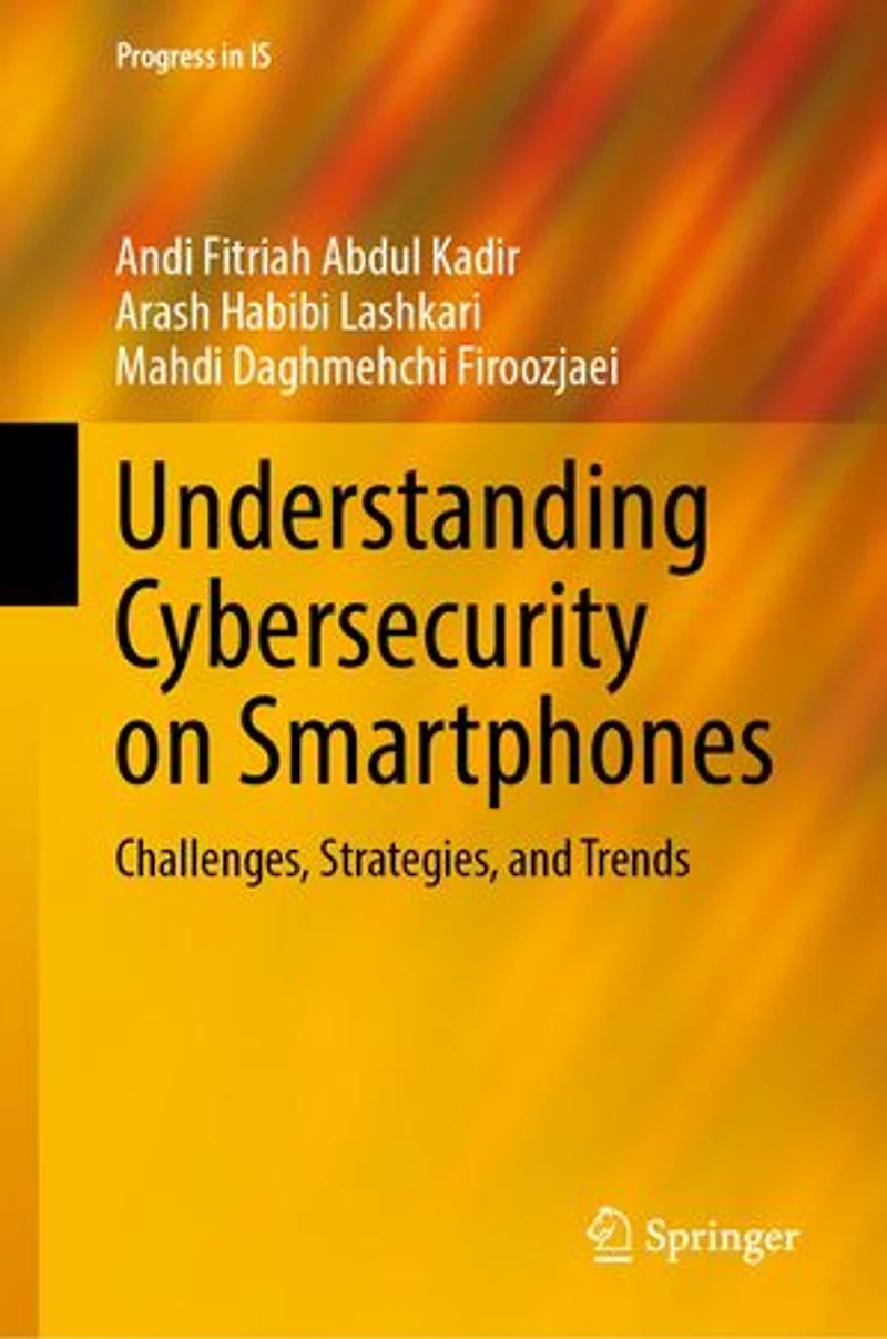 Understanding Cybersecurity on Smartphones: Challenges, Strategies, and Trends