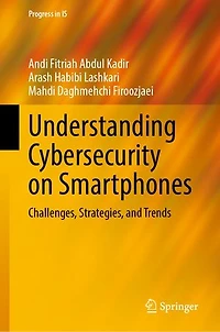 Understanding Cybersecurity on Smartphones: Challenges, Strategies, and Trends