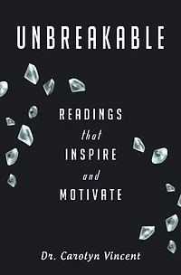 Unbreakable: Readings That Inspire And Motivate
