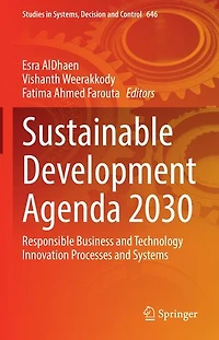 Sustainable Development Agenda 2030: Responsible Business and Technology Innovation Processes Systems