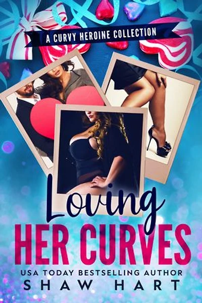 Loving Her Curves: A Curvy Girl Collection