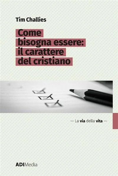 Come bisogna essere: Il carattere del cristiano