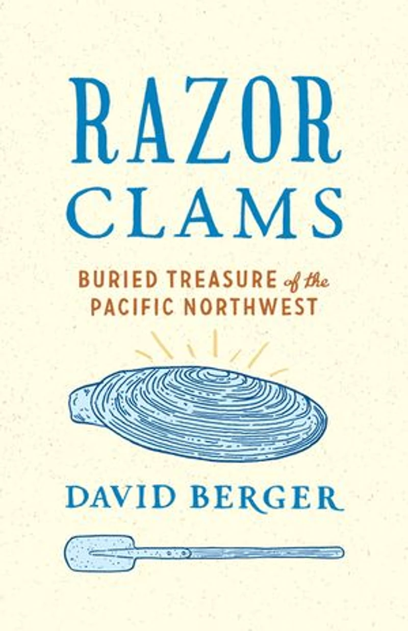 Razor Clams: Buried Treasure of the Pacific Northwest