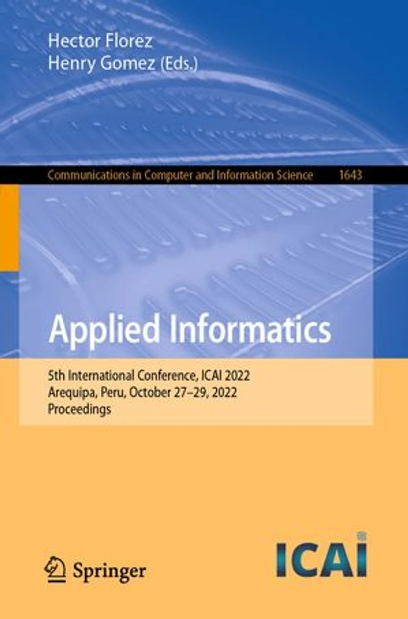 Applied Informatics: 5th International Conference, ICAI 2022, Arequipa, Peru, October 27-29, Proceedings