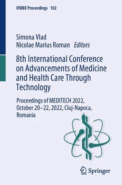 8th International Conference on Advancements of Medicine and Health Care Through Technology: Proceedings MEDITECH 2022, October 20-22, Cluj-Napoca, Romania