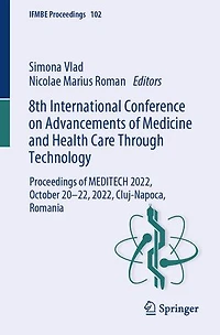 8th International Conference on Advancements of Medicine and Health Care Through Technology: Proceedings MEDITECH 2022, October 20-22, Cluj-Napoca, Romania