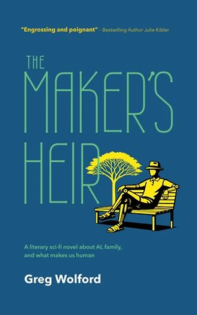 The Maker's Heir: A literary Sci-Fi novel about AI, family, and what makes us human