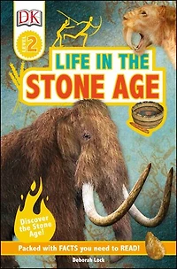 DK Super Readers Level 2 Life the Stone Age