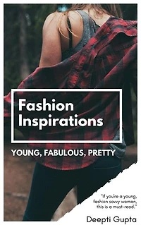 Fashion Inspirations: Young, Fabulous, Pretty
