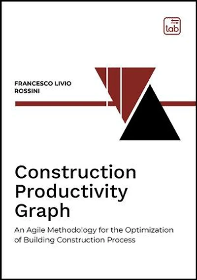 Construction Productivity Graph: An Agile Methodology for the Optimization of Building Construction Process