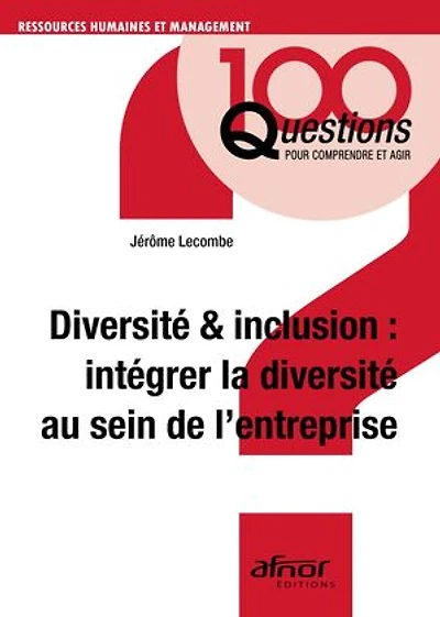 Diversité & inclusion : intégrer la diversité au sein de l’entreprise