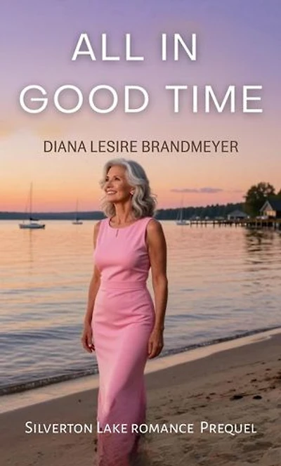 All in Good Time: Silverton Lake Romance, #0.5