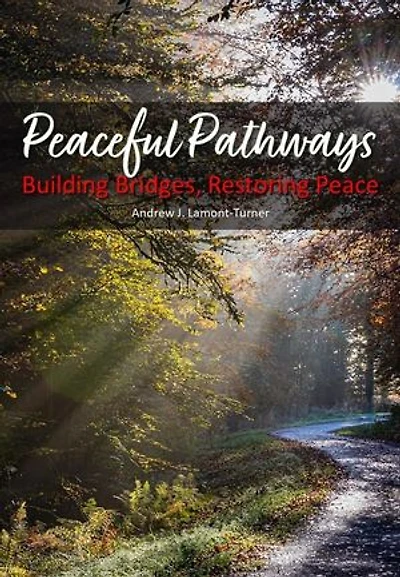 Peaceful Pathways: Building Bridges, Restoring Peace