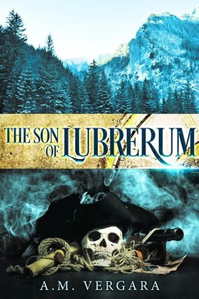 The Son of Lubrerum: The Kingkillers of Vermont, #2