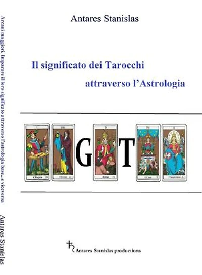 Il significato dei Tarocchi attraverso l’Astrologia