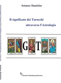 Il significato dei Tarocchi attraverso l’Astrologia